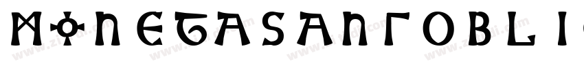 MonetaSansOblique Re字体转换 MonetaSansOblique Re字体转换